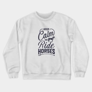 Keep Calm And Ride Horses T shirt Horse Riding Racing Girls Crewneck Sweatshirt